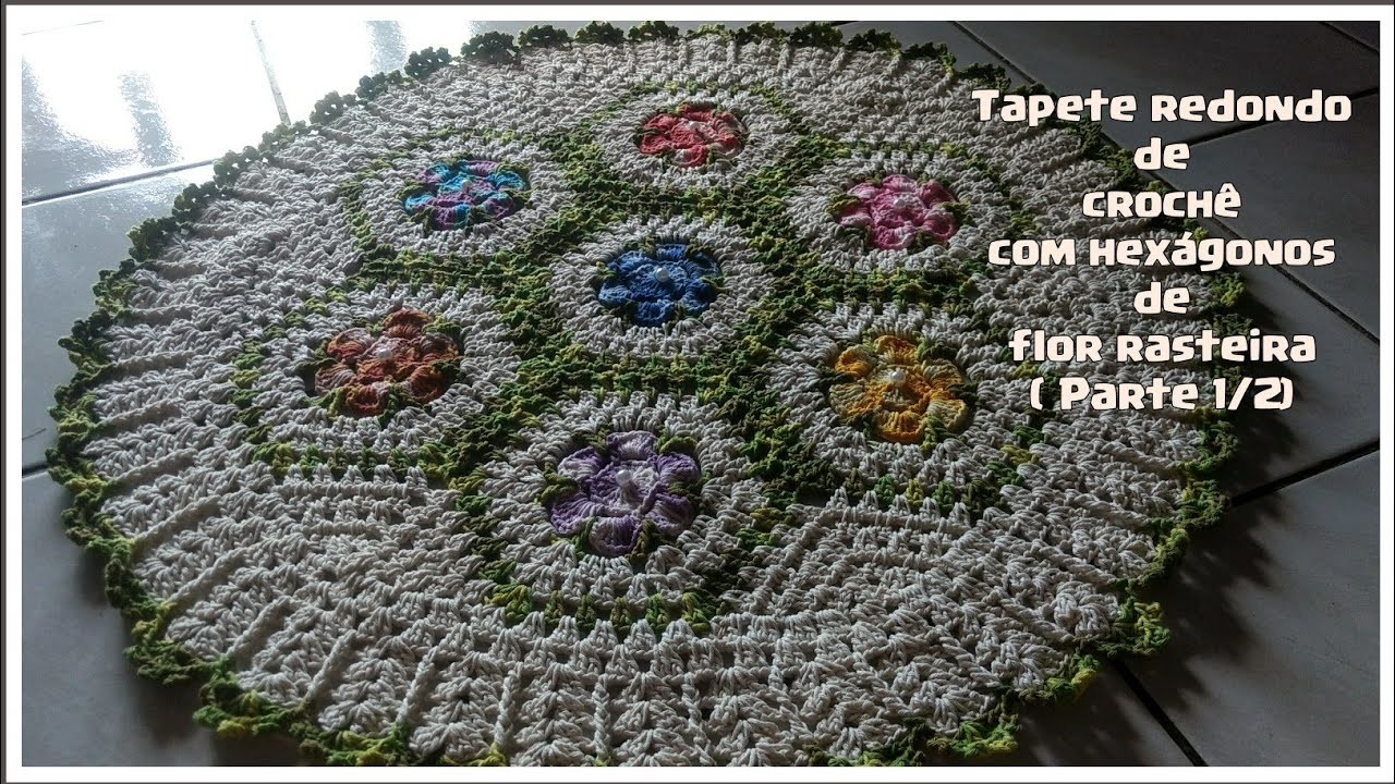 Tapete redondo de crochê com hexágonos de flor rasteira ( Parte 1.2)