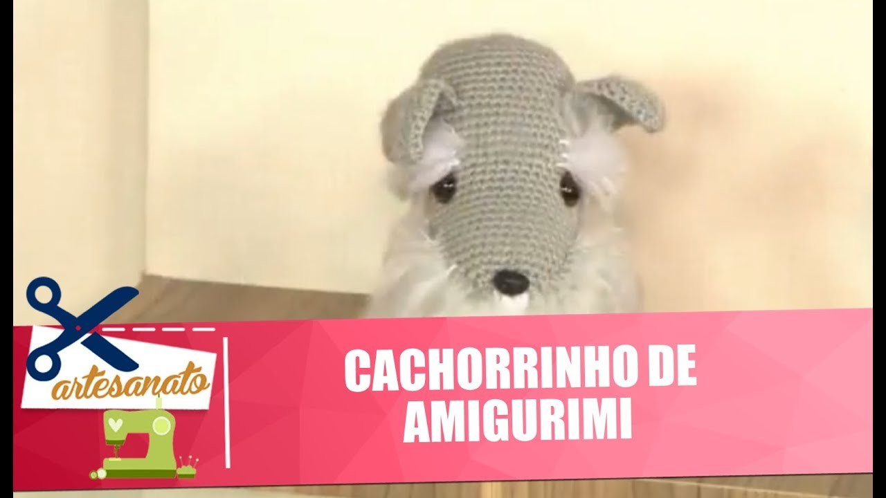 Cachorro de amigurumi - Vida Melhor - 20.03.2018