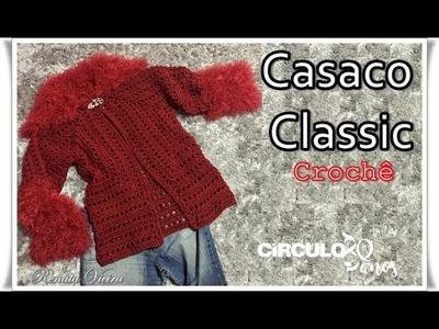 Casaco Classic em crochê - Professora Renata Vieira