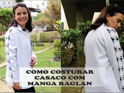 CASACO COM MANGA RAGLAN - COSTURA COM CÉLIA ÁVILA