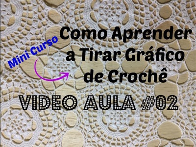 Curso Como Tirar Gráfico de Crochê Vídeo Aula #02