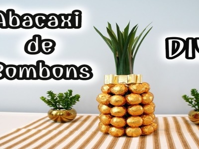 DIY - ABACAXI DE BOMBONS | Tati Maniero