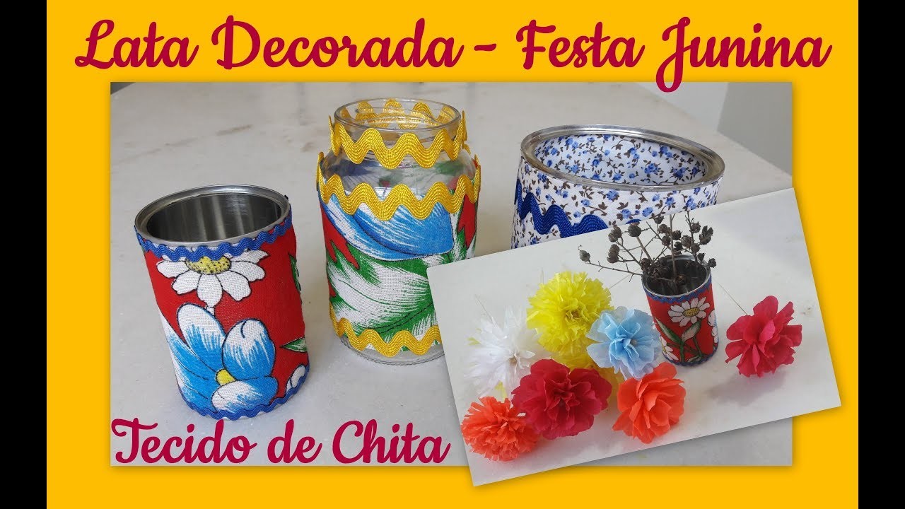 DIY Lata Decorada com Tecido de Chita - Decoração Junina -  Passo a Passo