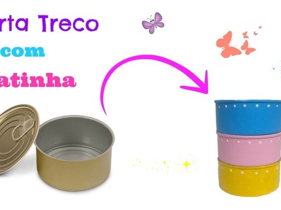 Organizador - DIY com Latinha - Reciclando