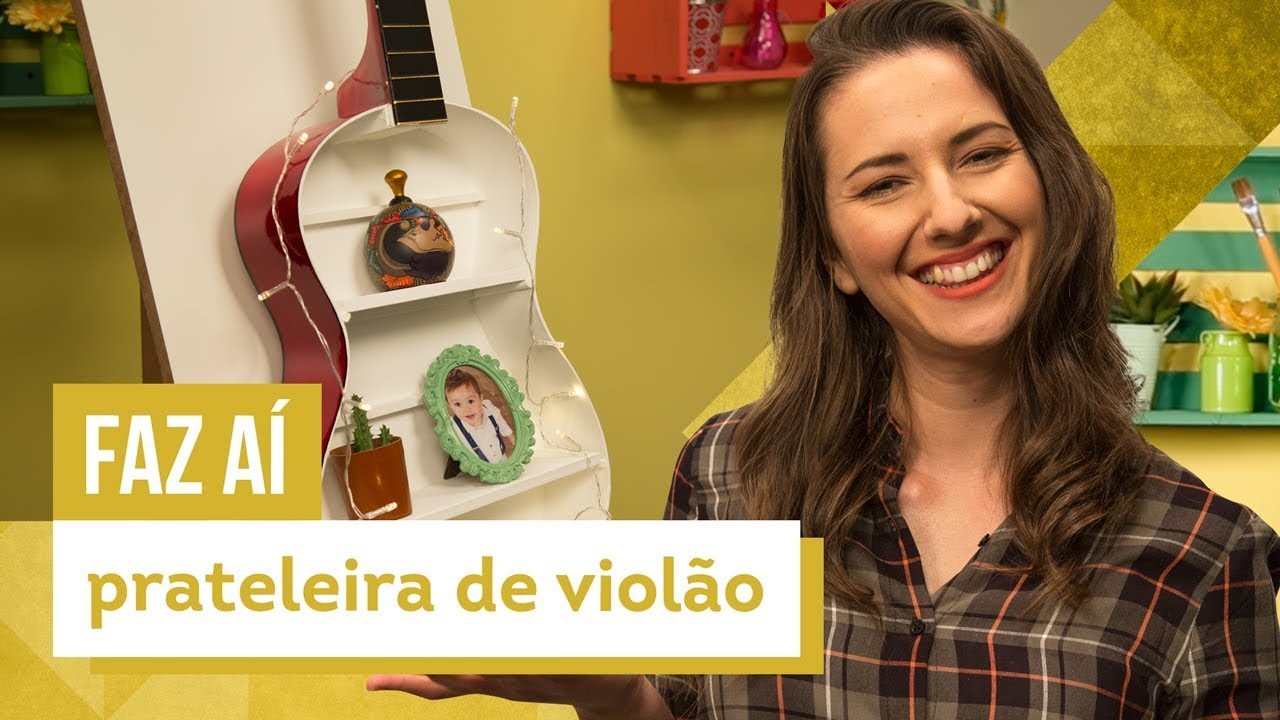 Prateleira de violão - DIY com Karla Amadori - CASA DE VERDADE