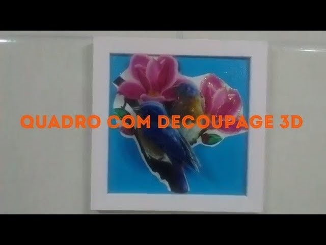 Quadro com decoupage 3D