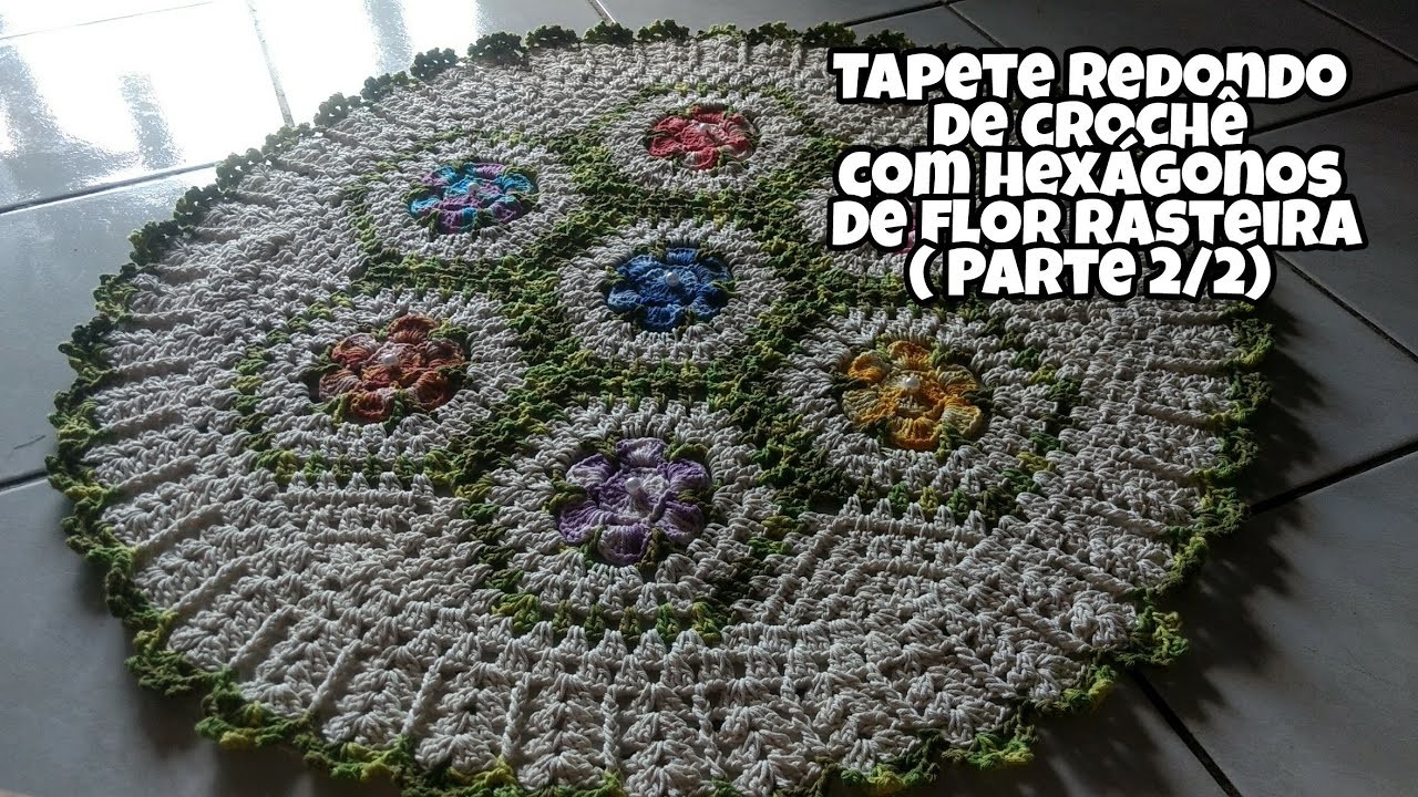 Tapete redondo de crochê com hexágonos de flor rasteira ( Parte 2.2)