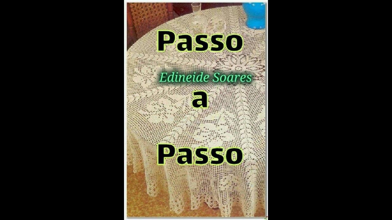 ????1ª  parte - Toalha de mesa em crochê - Edineide  Soares @edineidesoaresmelo