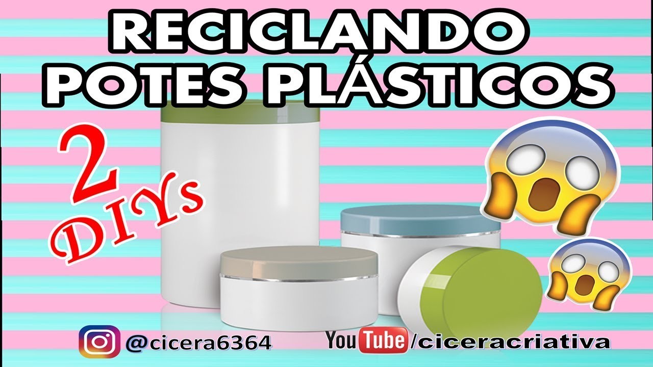 2 DIYs | RECICLANDO POTES PLÁSTICOS | IDEIAS CRIATIVAS | CICERA CRIATIVA
