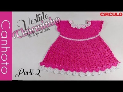 [canhoto] Vestido infantil de crochê Charminho - Parte 2| BYA FERREIRA