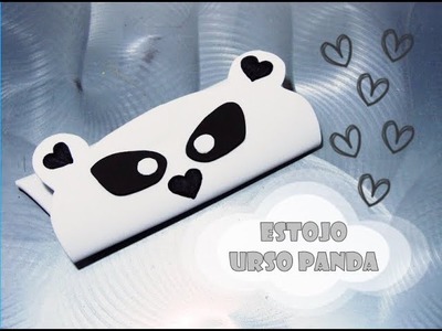 DIY.: Estojo Urso Panda