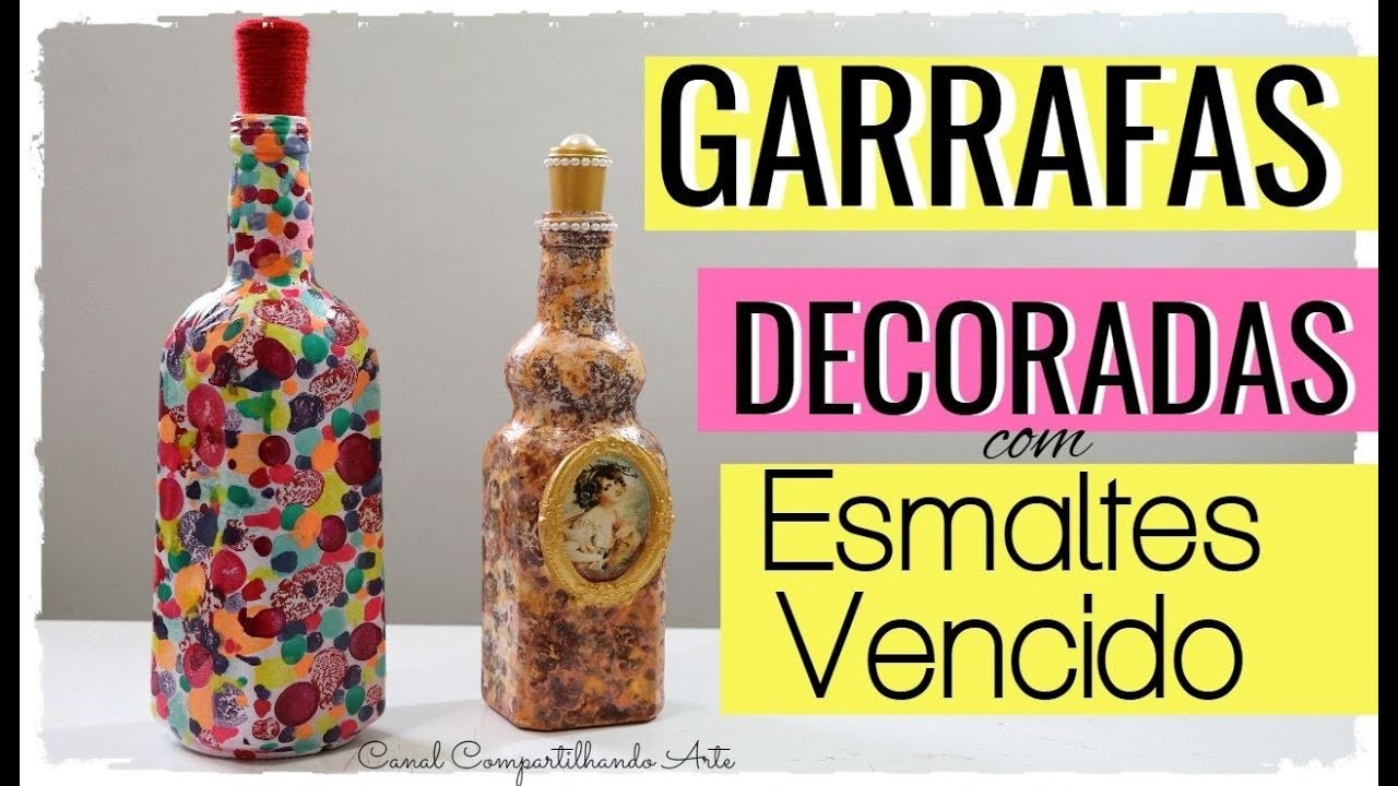 GARRAFAS DECORADAS COM ESMALTE VENCIDO  DIY Artesanato e Decoração | Compartilhando Arte