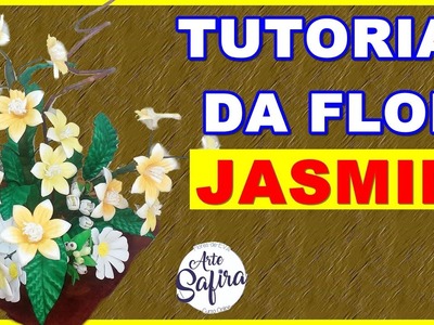 Jasmim: aprenda a fazer essa linda flor de e.v.a no canal Arte Safira