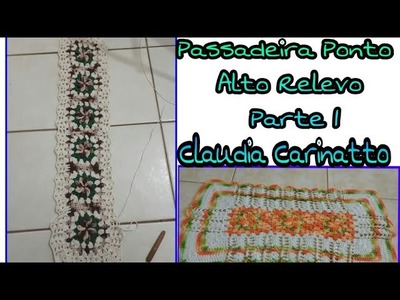 Passadeira ponto Alto Relevo por Claudia Carinatto