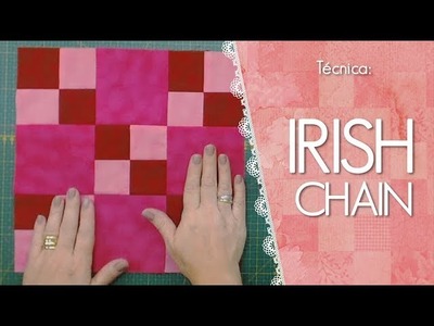 Técnica: IRISH CHAIN | Dica de Sexta (Tutorial Patchwork)