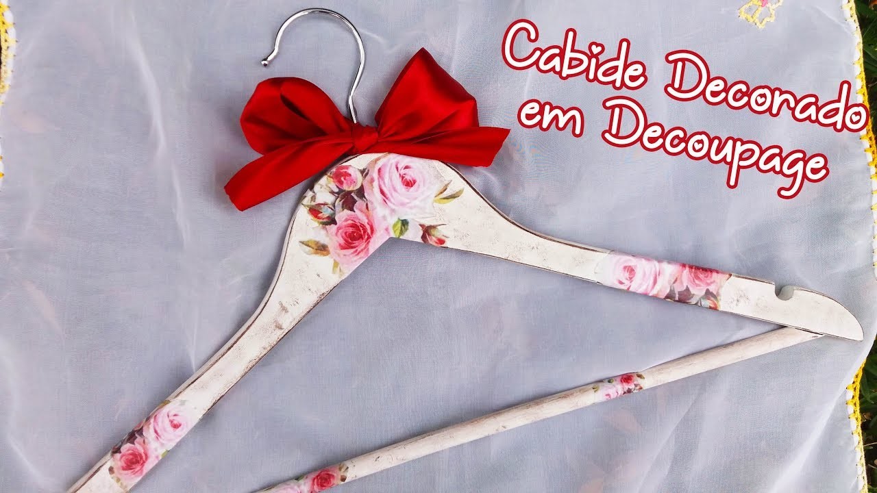 Cabide Decorado em Decoupage. Hanger Decorated in Decoupage