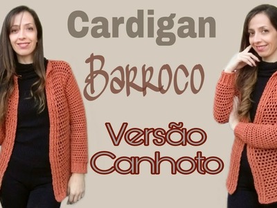 Versão Canhoto | Cardigan Fácil Barroco 4