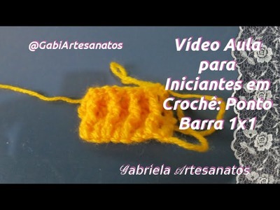 Video Aula para Iniciantes em Crochê: Ponto Barra 1x1