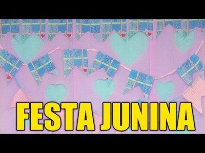 Aula60- Festa Junina - Painel com papel crepom e guardanapos.