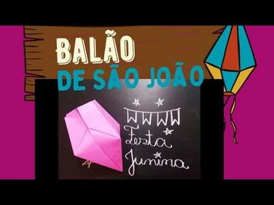 COMO FAZER UM BALÃO DE SÃO JOÃO - Enfeites para festa junina - FÁCIL DE FAZER