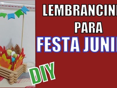 DIY LEMBRANCINHA FESTA JUNINA