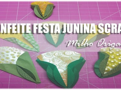 Enfeite Festa Junina Scrapbook│Milho Origami