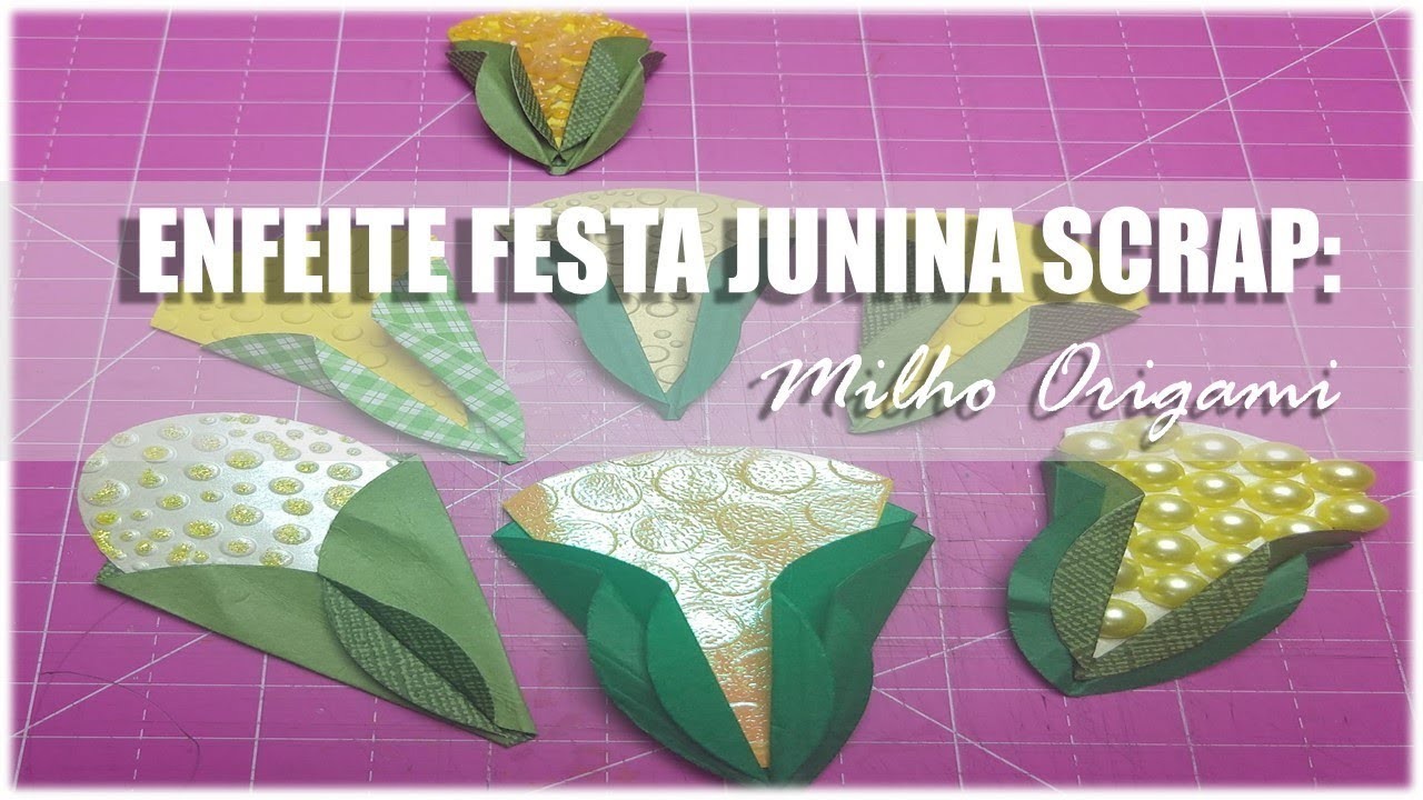 Enfeite Festa Junina Scrapbook│Milho Origami