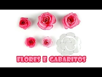 Flores.Rosas de Papel + Gabaritos