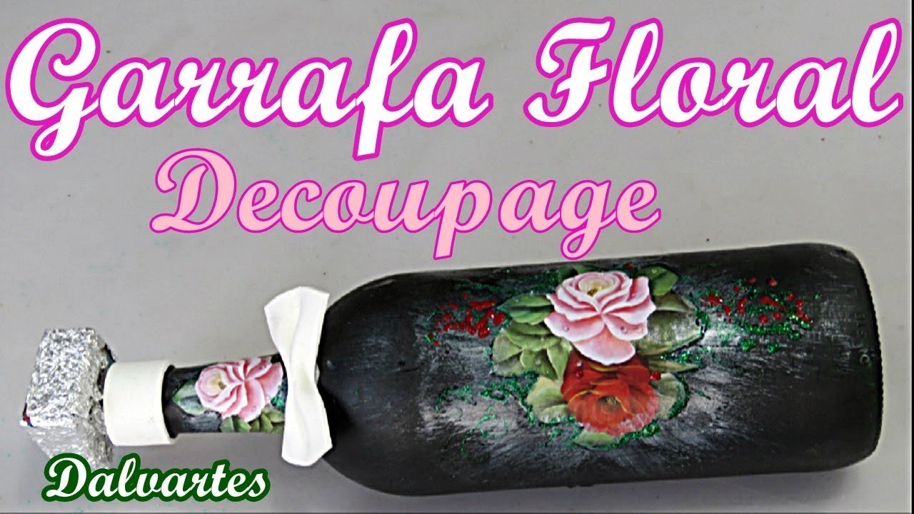 GARRAFA FLORAL( Decoupage)