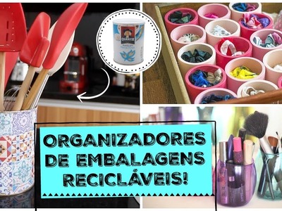 ORGANIZE A CASA COM EMBALAGENS RECICLÁVEIS! | Organize sem Frescuras!