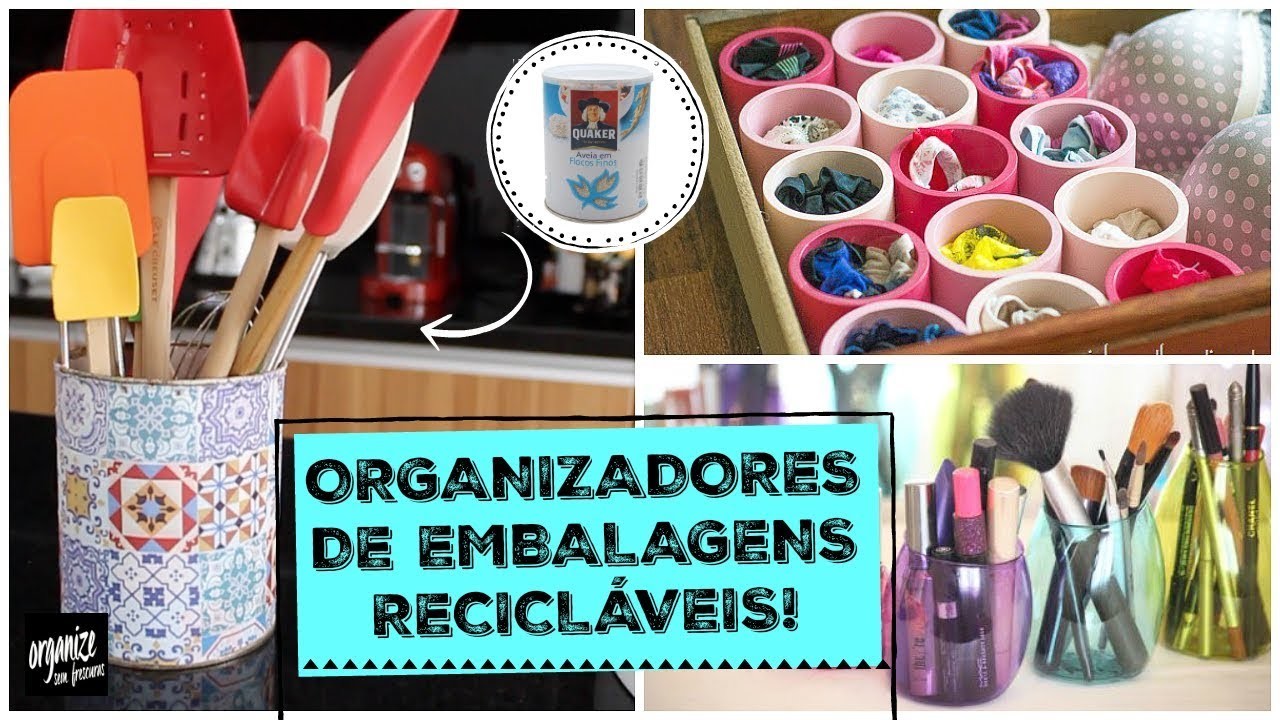 ORGANIZE A CASA COM EMBALAGENS RECICLÁVEIS! | Organize sem Frescuras!