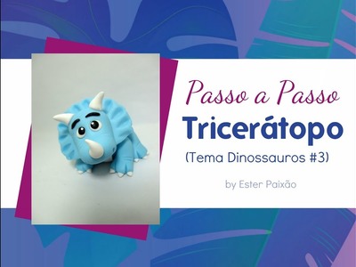 Passo a Passo   Triceratops Tema Dinossauros #3