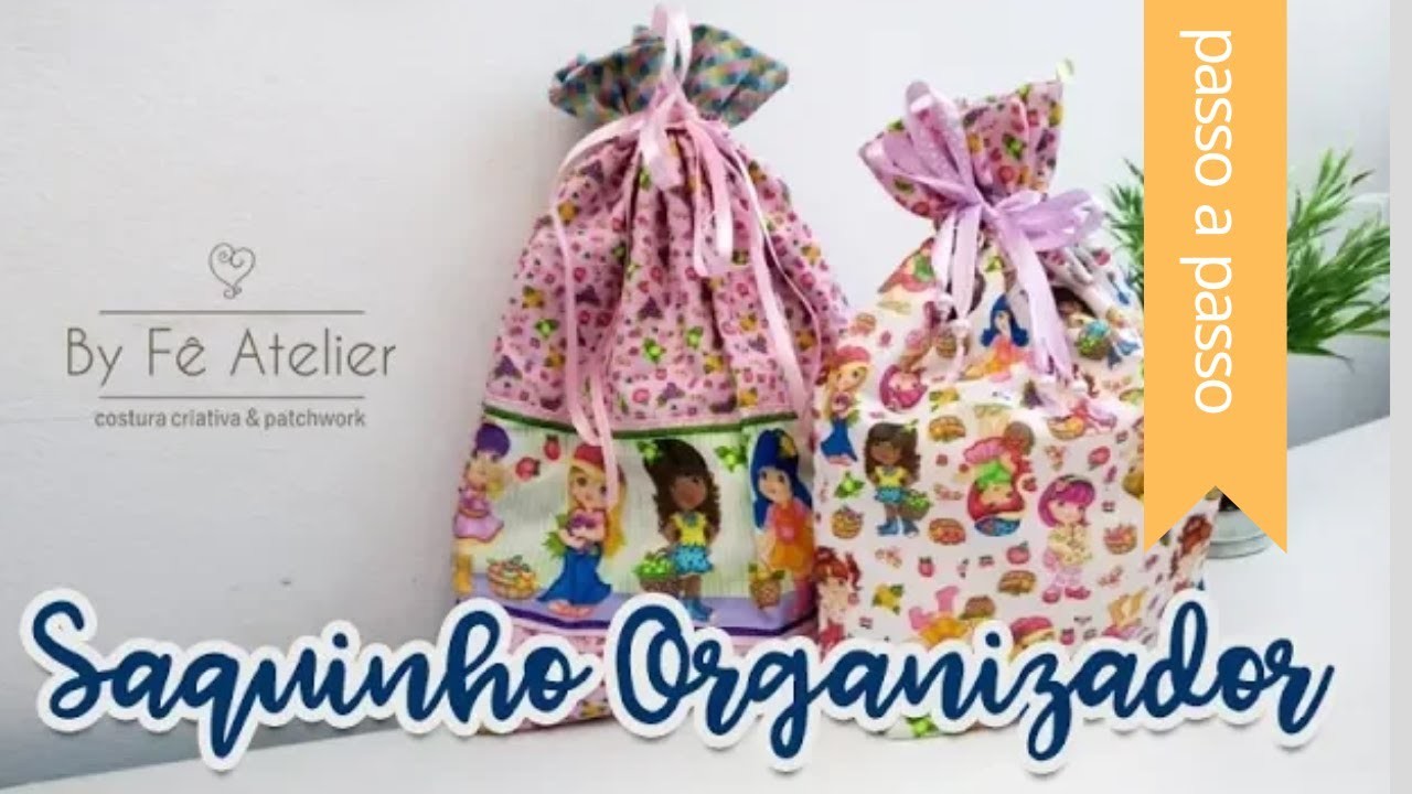 PRESENTE COM EMBALAGEM BONITA | Saquinho Organizador  - By Fê Atelier