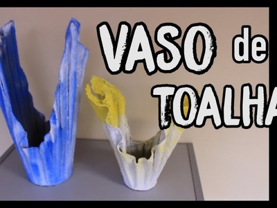 VASO FEITO DE TOALHA
