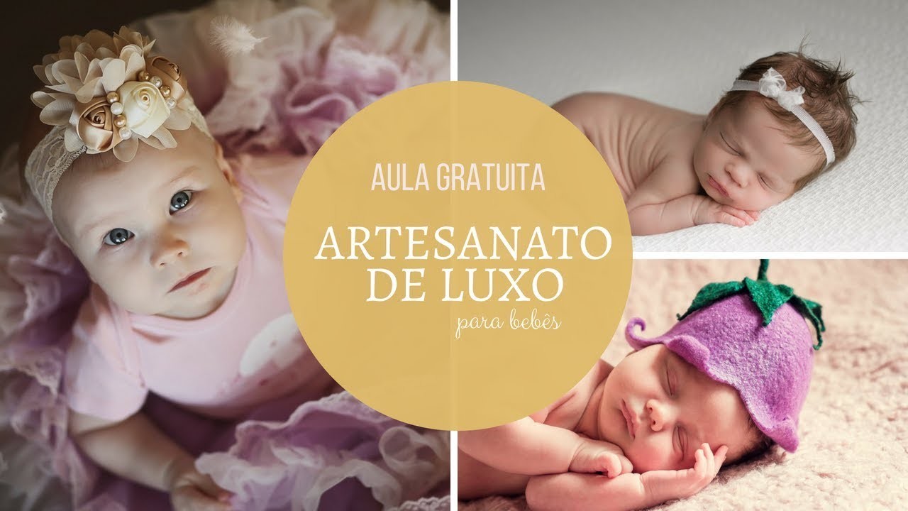 Artesanato de Luxo para Bebês | Aula 3 Grátis | Artesanato Criativo
