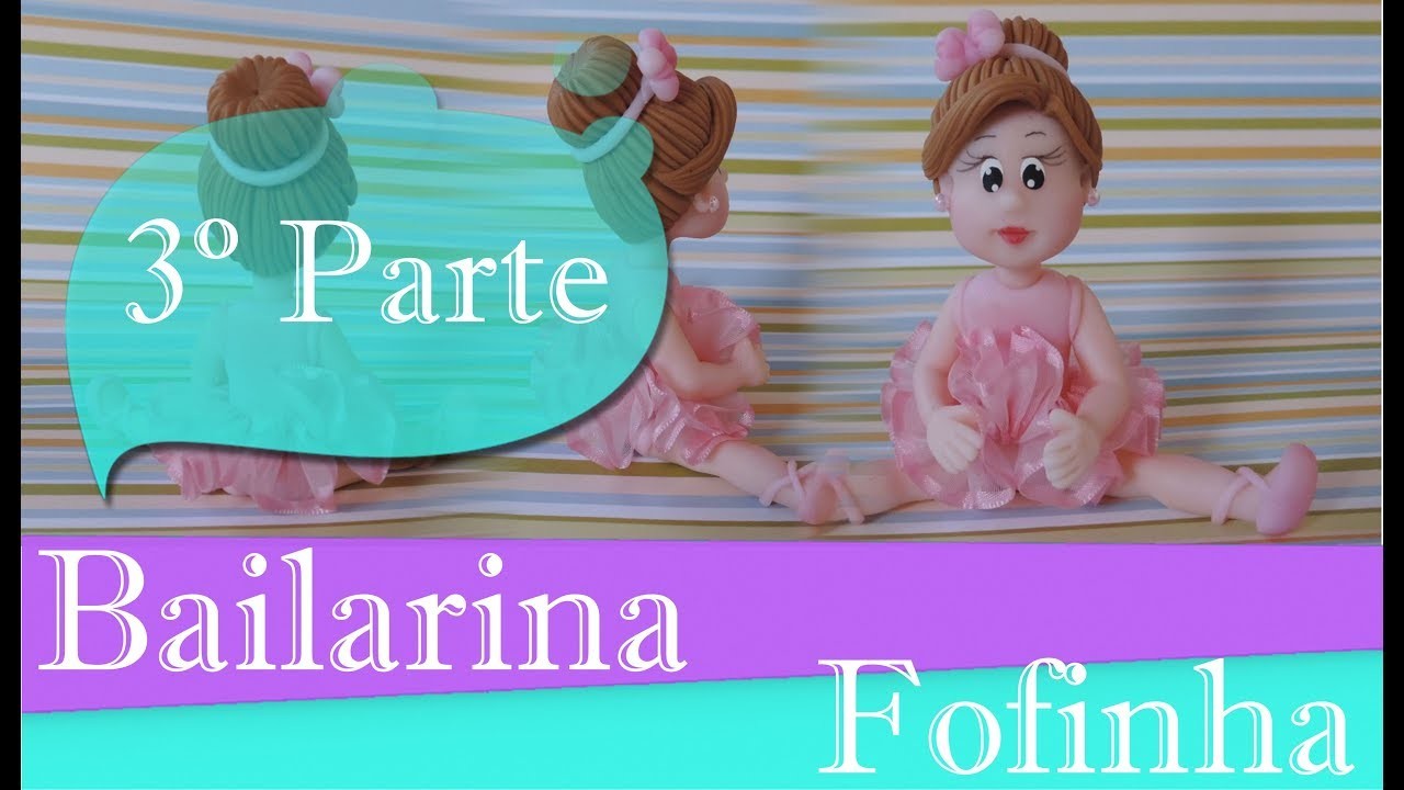 Bailarina em biscuit - 3º parte DIY