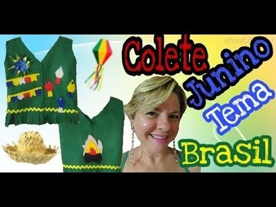 Como fazer Colete infantil para festa junina  - Tema Brasil - Passo a Passo - DIY