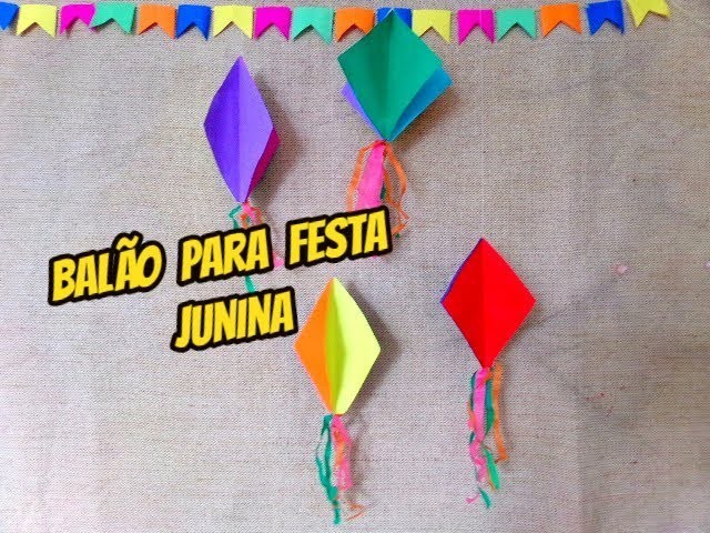 DIY.BALÃO PARA FESTA JUNINA.