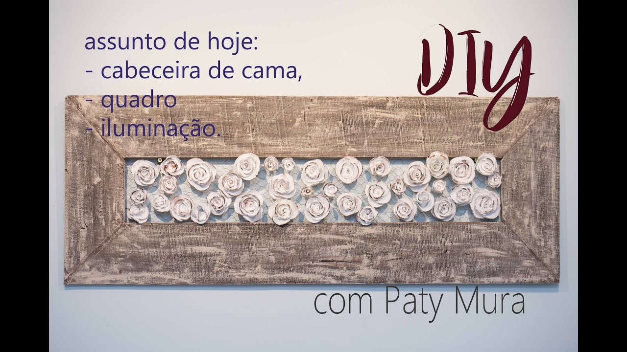 DIY   CABECEIRA DE CAMA, QUADRO E ILUMINAÇÃO
