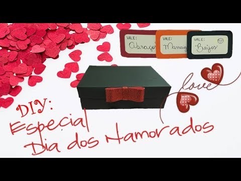 DIY: CAIXA DE MIMOS - ESPECIAL DIA DOS NAMORADOS #5. Franciele França