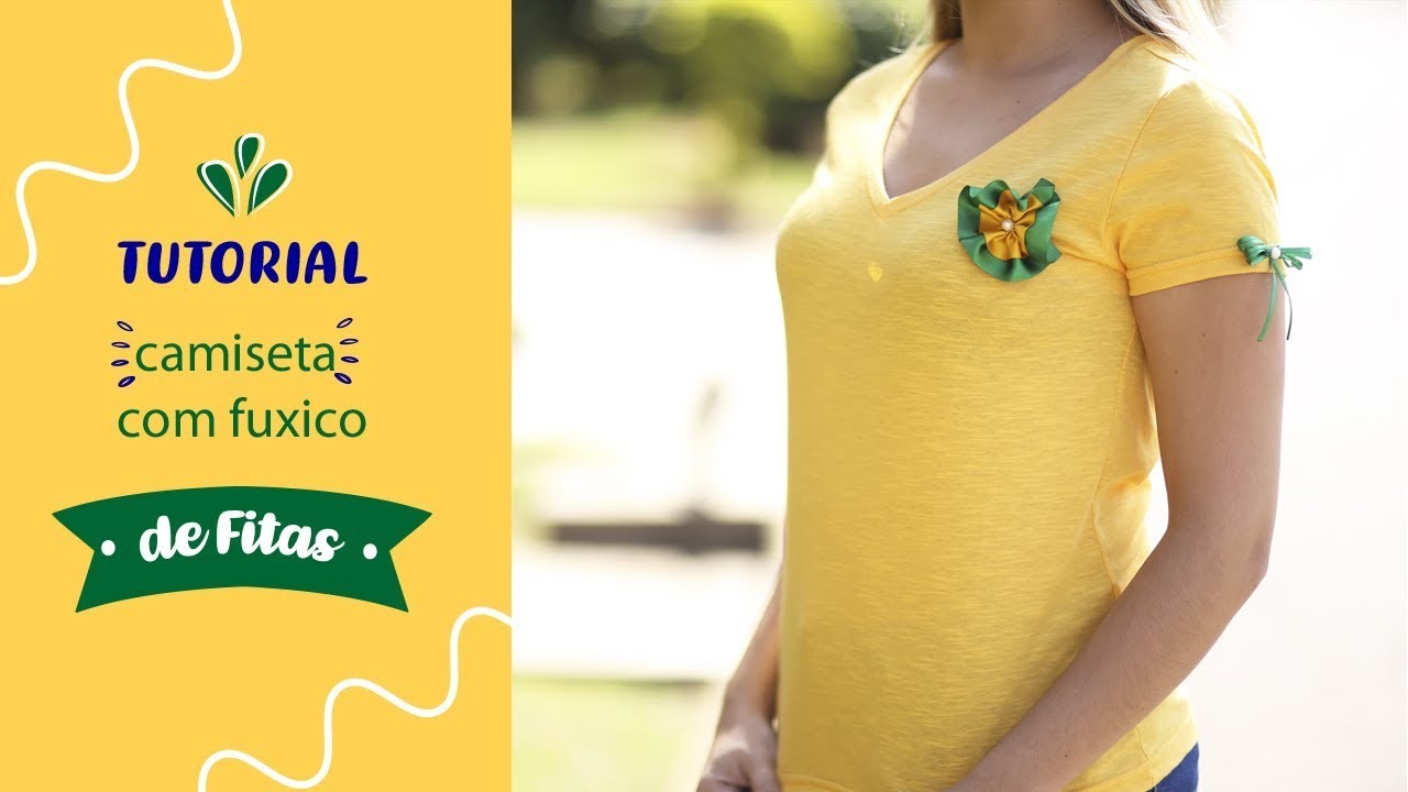 DIY- Camisa do Brasil decorada com fuxico de fitas