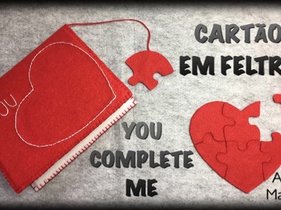 {DIY} Cartão em Feltro - Dia dos Namorados - You Complete Me