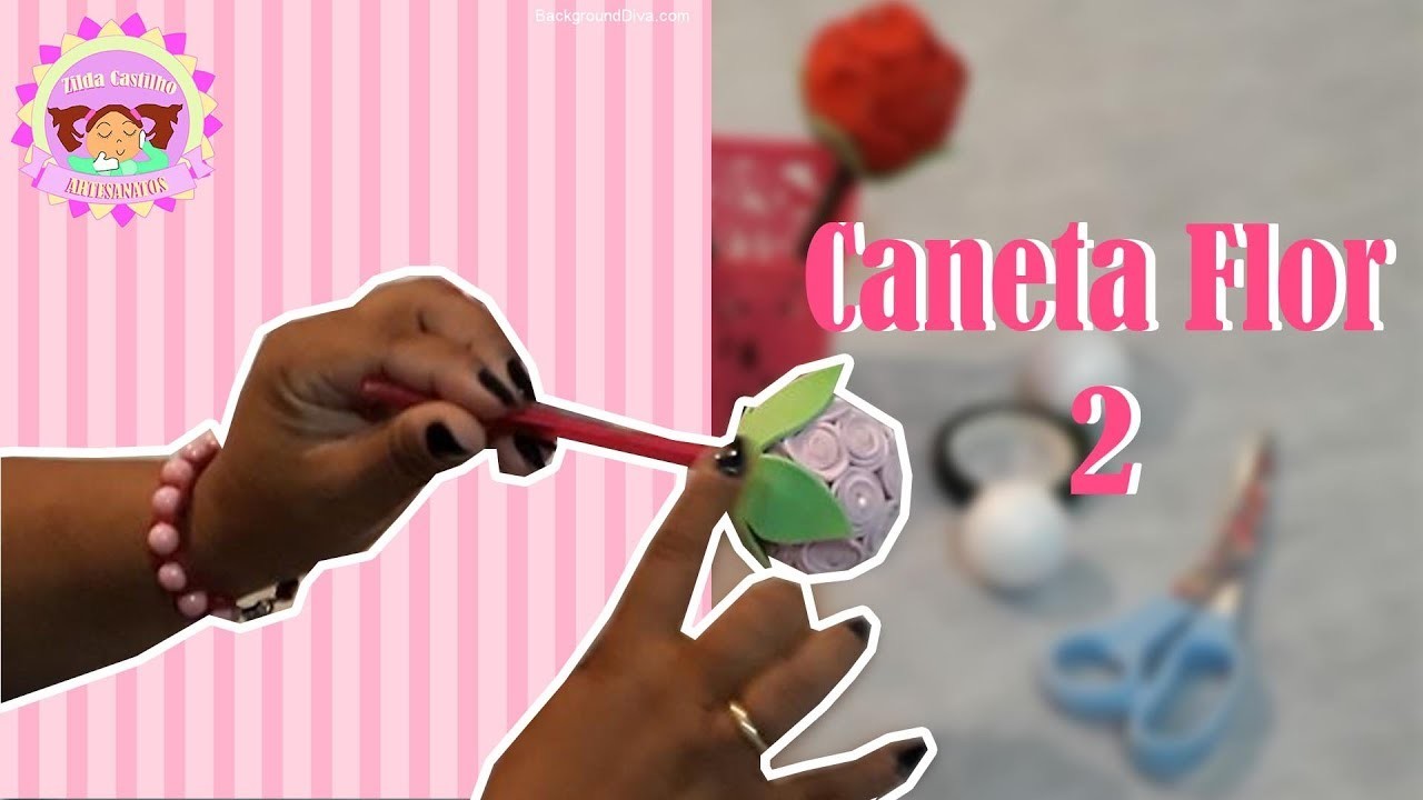 DIY - Como Fazer A Caneta Flor 2 toparia