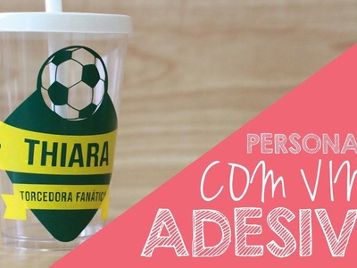 DIY - Copo da Copa personalizado com vinil   |   Thiara Ney