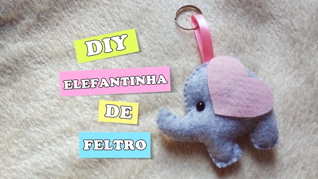 DIY: ELEFANTINHA DE FELTRO PARA LEMBRANCINHA