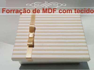 DIY::: Forração MDF com Tecido de Algodão