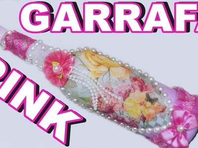 DIY - GARRAFA DECOUPAGE PINK