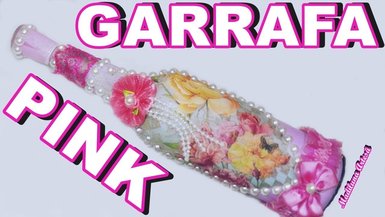 DIY - GARRAFA DECOUPAGE PINK