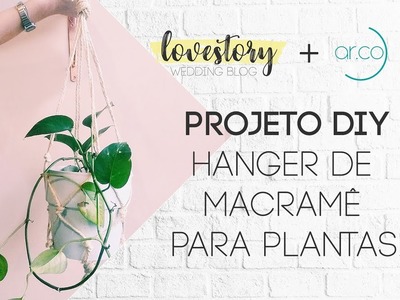 DIY - Hanger de Macramê para plantas!