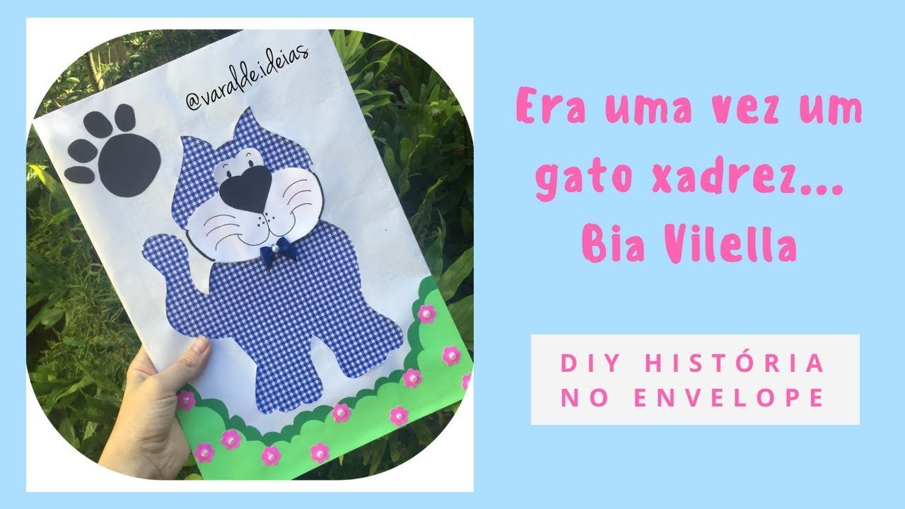 DIY História no envelope - Era Uma Vez um Gato Xadrez - Bia Villela